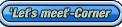 'Let's meet'-Corner